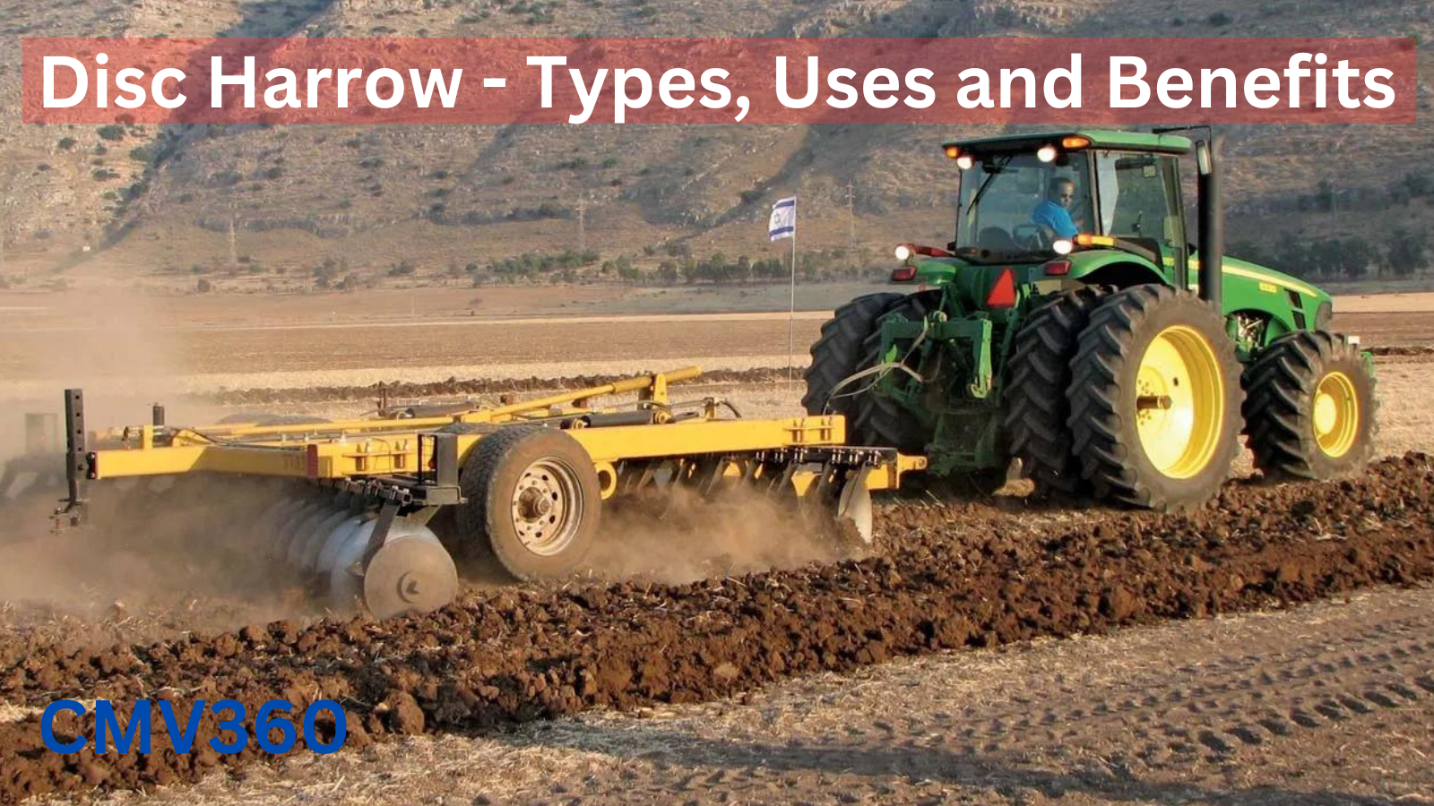 Disc Harrow - Types, Uses and Benefits