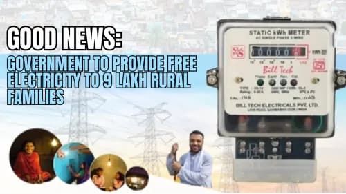 Good News: Government to Provide Free Electricity to 9 Lakh Rural Families