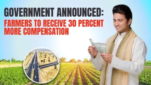 Government Announced: Farmers to Receive 30 Percent More Compensation