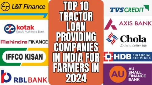 Top 10 Tractor Loan Providing Companies in India for Farmers in 2024