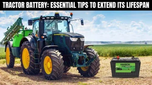 Tractor Battery: Essential Tips to Extend Its Lifespan