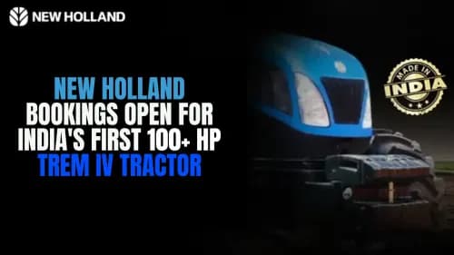 New Holland Opens Booking for India's First 100+ HP Tractor